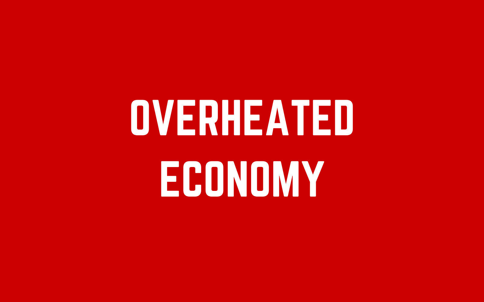 overheated-economy-157190331109510935322-1703578883.jpg